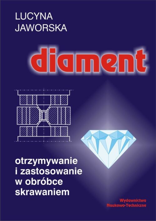 Diament - otrzymywanie i zastosowanie w obróbce skrawaniem