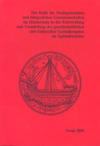 Die Rolle der Stadtgemeinden und burgerlichen Genossenschaft im Hanseraum in der Entwicklung und Ver