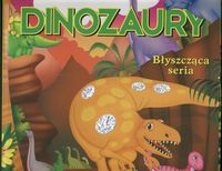 Dinozaury Błyszcząca seria
