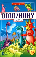 Dinozaury. Tematyczne zgadywanki - część 2