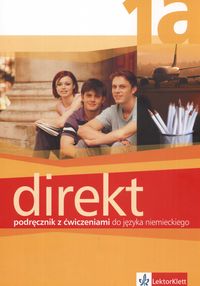 Język niemiecki, Direkt 1A - podręcznik i ćwiczenia, klasa 1, zakres podstawowy, szkoła ponadgimnazjalna (+CD)