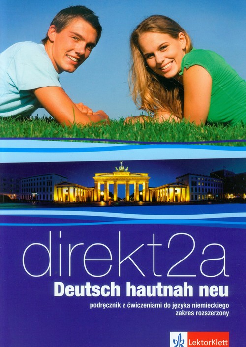 Direkt 2A Deutsch hautnah neu Podręcznik z ćwiczeniami do języka niemieckiego z płytą CD Zakres rozs