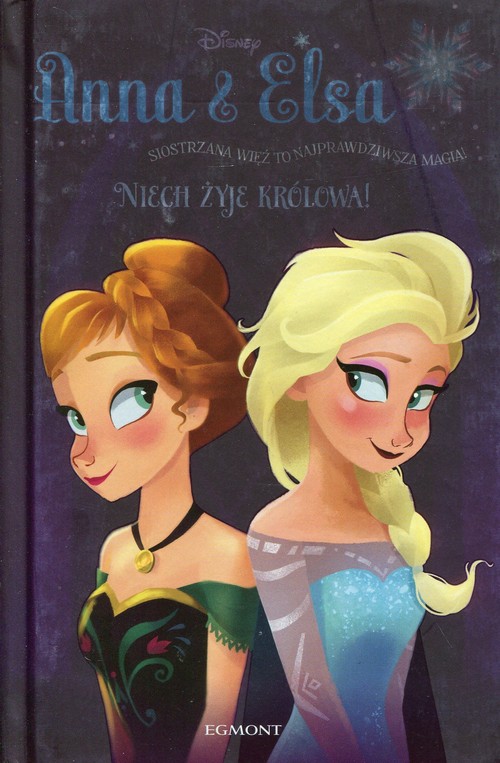 Disney Anna  Elsa. Niech żyje królowa