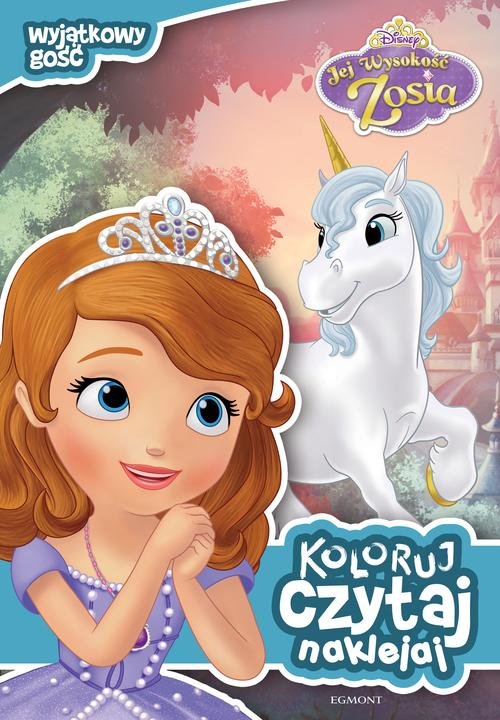 Disney Jej Wysokość Zosia. Koloruj, czytaj, naklejaj. Wyjątkowy gość