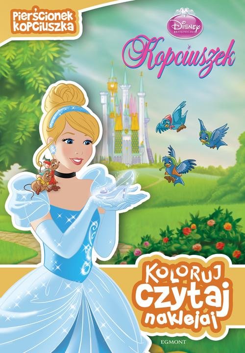 Disney Księżniczka. Koloruj, czytaj, naklejaj. Pierścionek Kopciuszka