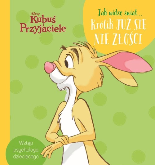 Disney Kubuś i Przyjaciele Jak widzę świat Królik już się nie złości
