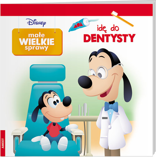 Disney Małe wielkie sprawy Idę do dentysty