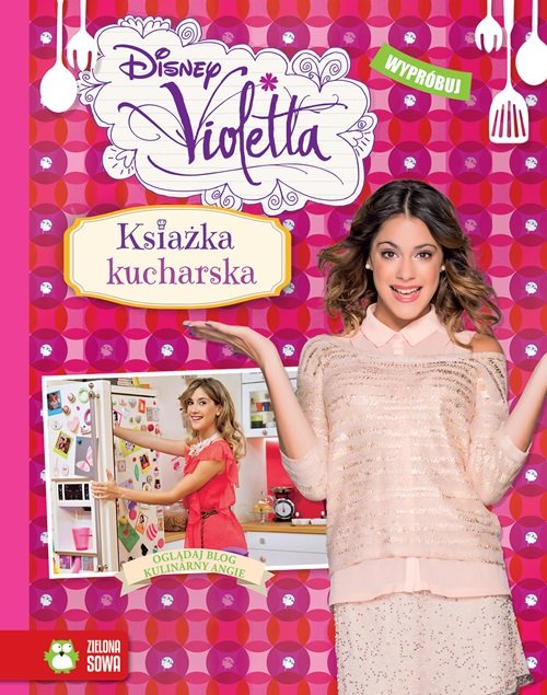 Disney Violetta. Książka kucharska