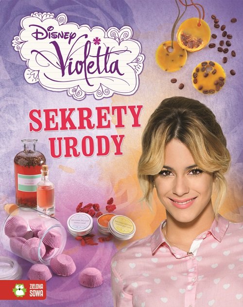 Disney Violetta. Sekrety urody