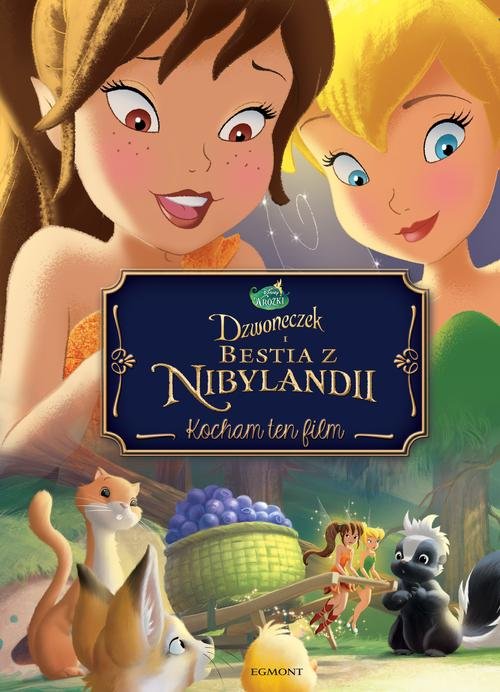 Disney Wróżki. Dzwoneczek i bestia z Nibylandii. Kocham ten film