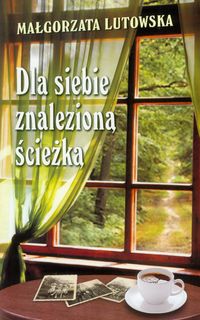 Dla siebie znalezioną ścieżką