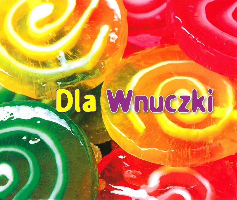 Dla wnuczki