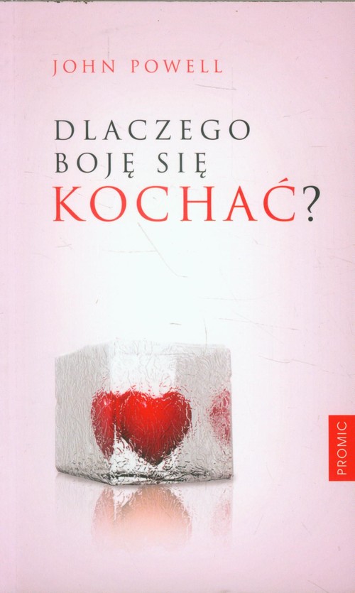 Dlaczego boję się kochać?