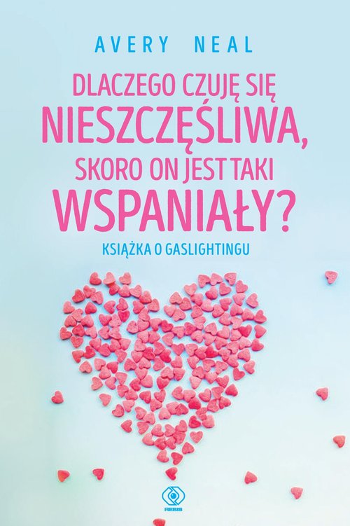 Dlaczego czuję się nieszczęśliwa, skoro on jest taki wspaniały?