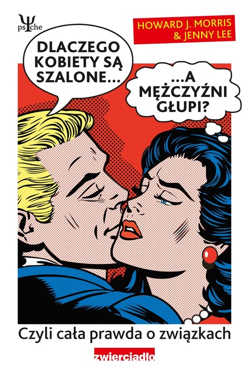 Dlaczego kobiety są szalone a mężczyźni głupi? Cała prawda o związkach