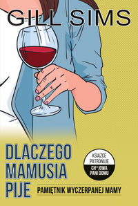 Dlaczego mamusia pije