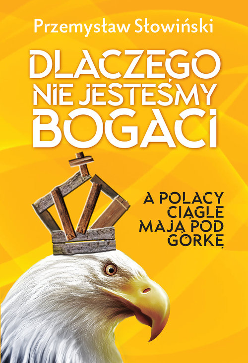 Dlaczego nie jesteśmy bogaci