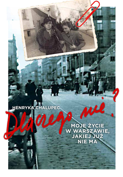 Dlaczego nie? Moje życie w Warszawie, jakiej nie znacie