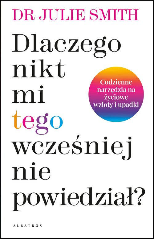 Dlaczego nikt mi wcześniej tego nie powiedział?