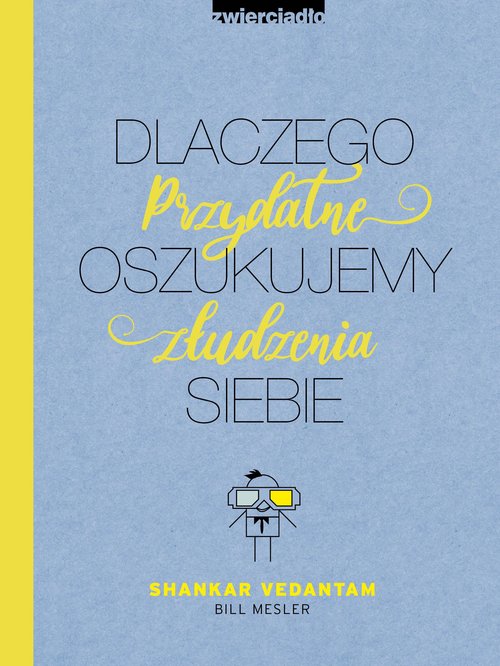Dlaczego oszukujemy siebie