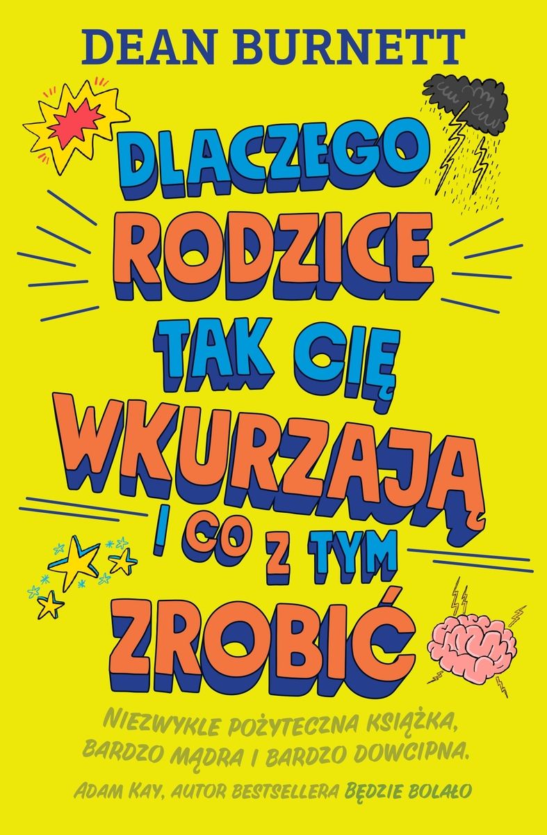 Dlaczego rodzice tak cię wkurzają i co z tym zrobić