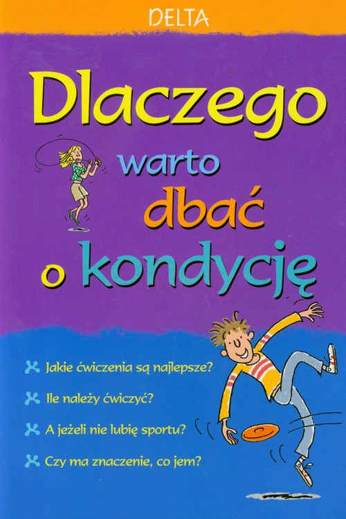 Dlaczego warto dbać o kondycję