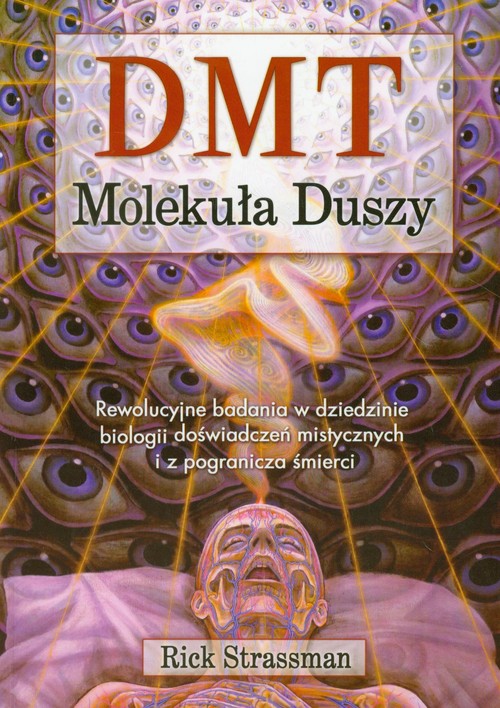DMT. Molekuła duszy