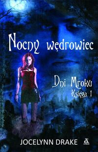 Dni mroku Księga 1 Nocny wędrowiec