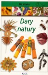 DO DZIEŁA DARY NATURY