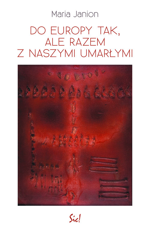 Do Europy tak, ale razem z naszymi umarłymi