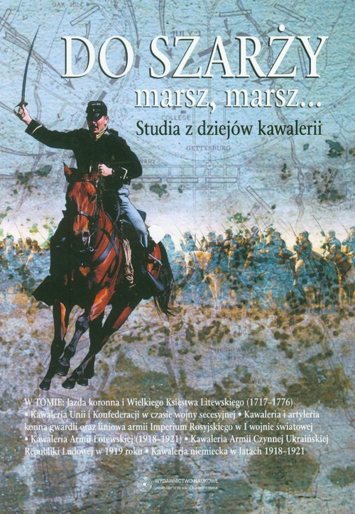 Do szarży marsz, marsz Studia z dziejów kawalerii - tom 1