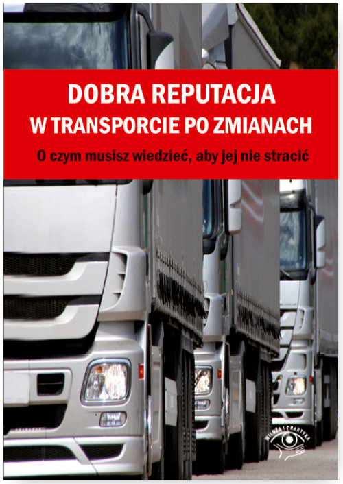 Dobra reputacja w transporcie po zmianach.