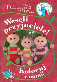 Dobranocny ogród Weseli przyjaciele