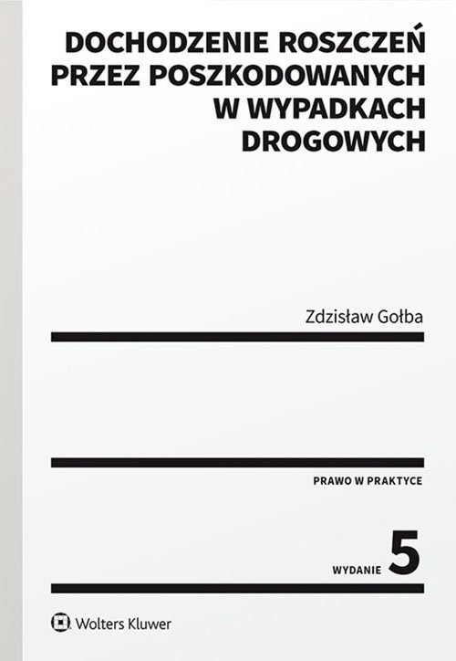 Dochodzenie roszczeń przez poszkodowanych w wypadkach drogowych