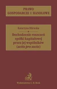 Dochodzenie roszczeń spólki kapitałowej przez jej wspólników