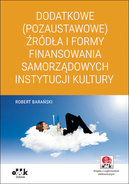 Dodatkowe (pozaustawowe) źródła i formy finansowania samorządowych instytucji kultury