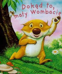 Dokąd to mały Wombacie
