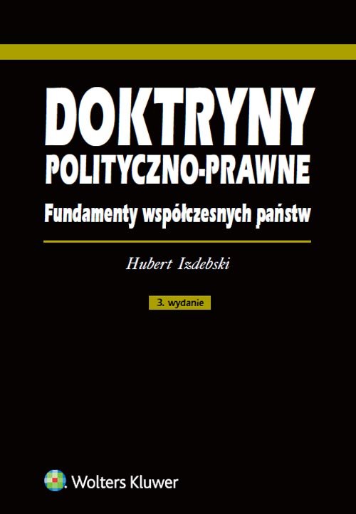 Doktryny polityczno-prawne. Fundamenty współczesnych państw
