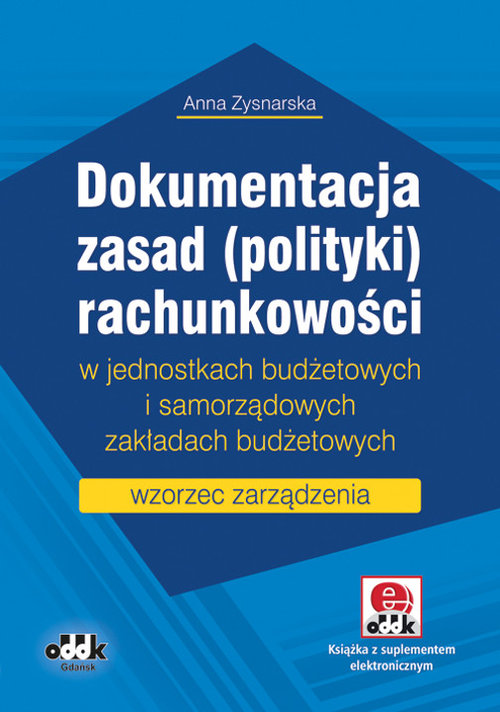 Dokumentacja zasad (polityki) rachunkowości w jednostkach budżetowych i samorządowych zakładach budż