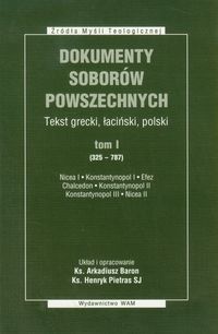 Dokumenty Soborów Powszechnych, Tom I (325-787)