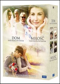 Dom nad rozlewiskiem / Miłość nad rozlewiskiem