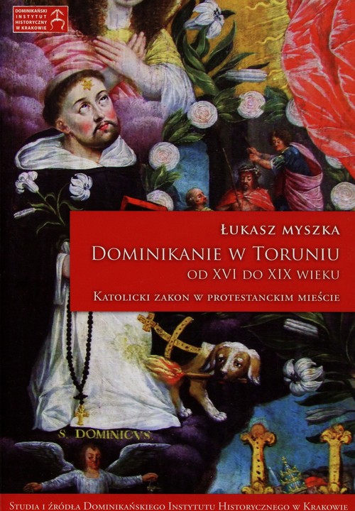 Dominikanie w Toruniu od XVI do XIX wieku