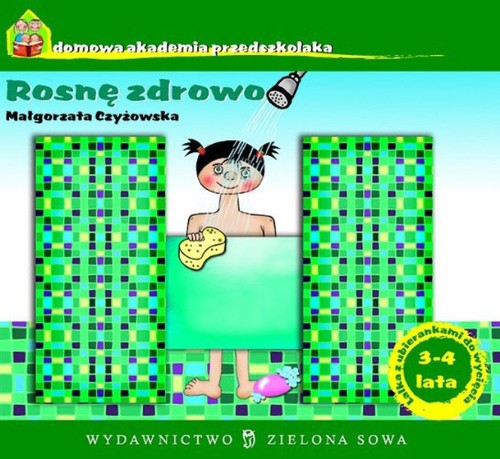Domowa Akademia Przedszkolaka Rosnę zdrowo