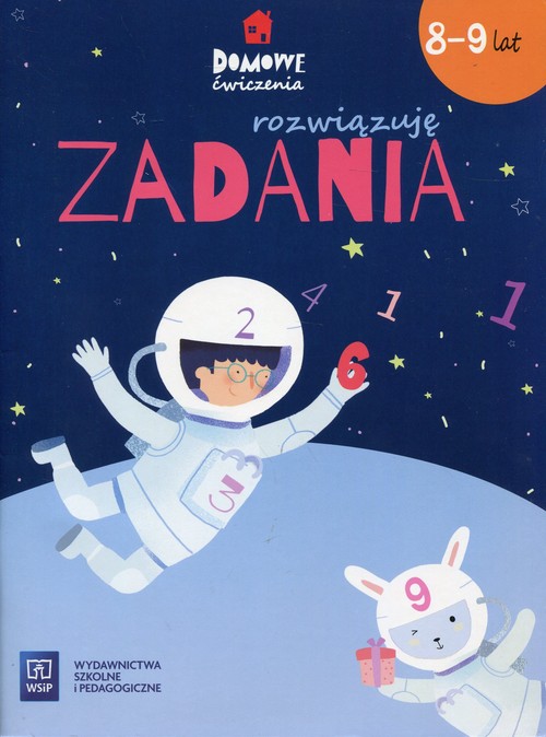 Domowe ćwiczenia Rozwiązuję zadania 8-9 lat