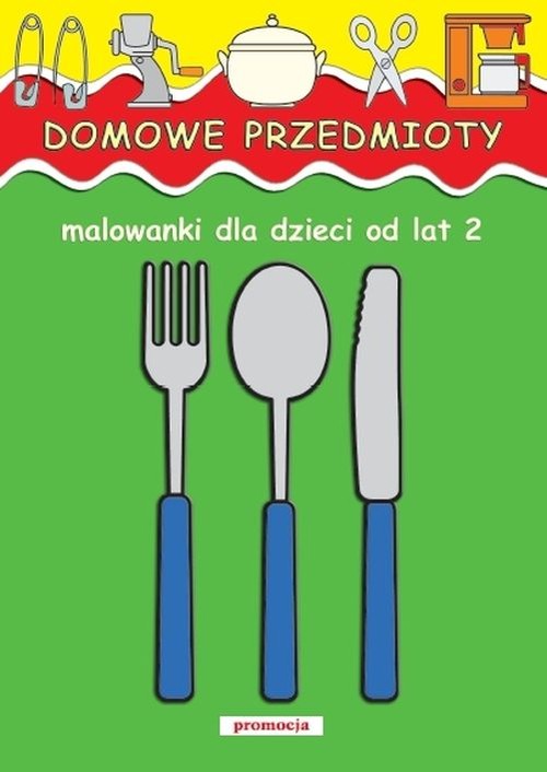 Domowe przedmioty malowanki dla dzieci od lat 2