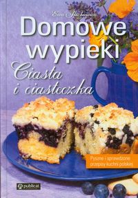 Domowe wypieki. Ciasta i ciasteczka