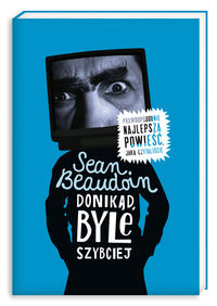 Donikąd, byle szybciej