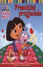 Dora poznaje świat Prawdziwi przyjaciele