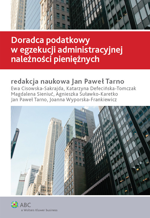 Doradca podatkowy w egzekucji administracyjnej należności pieniężnych