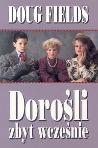 Dorośli zbyt wcześnie